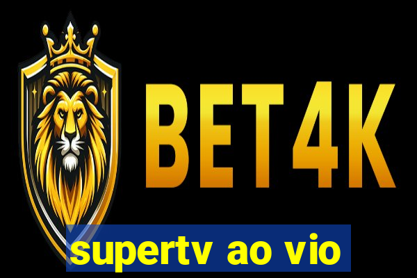 supertv ao vio